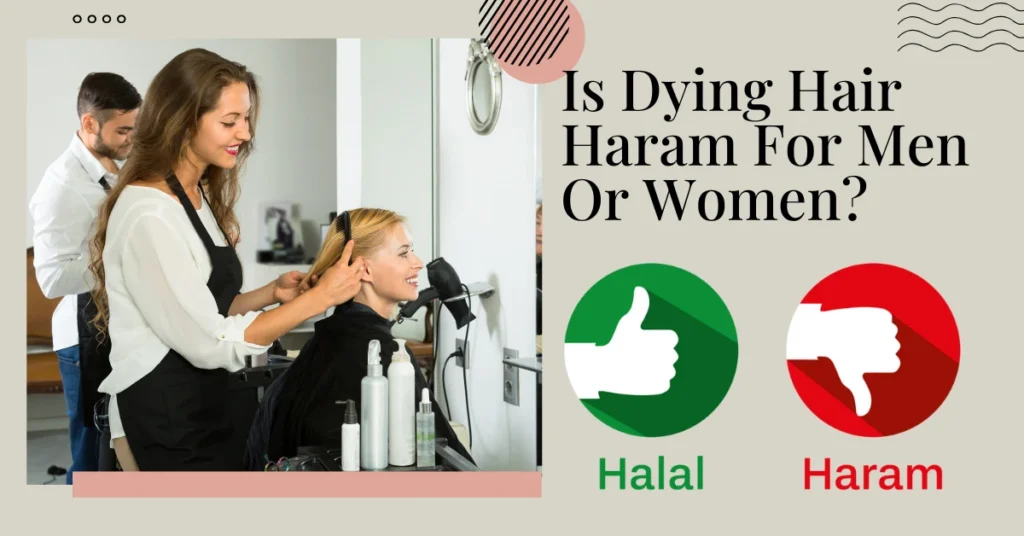 Is Dying Your Hair Haram
