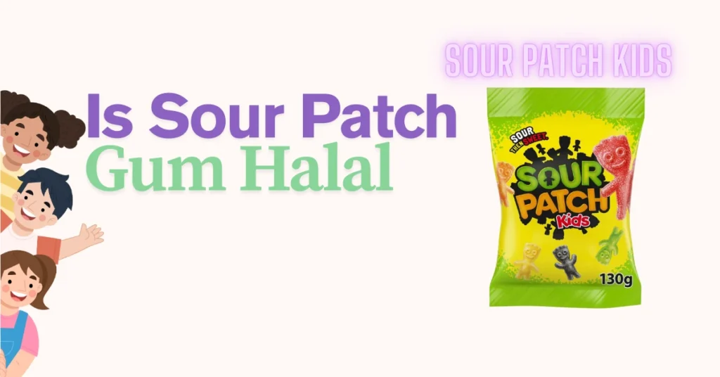 Are Sour Patch Kids Halal